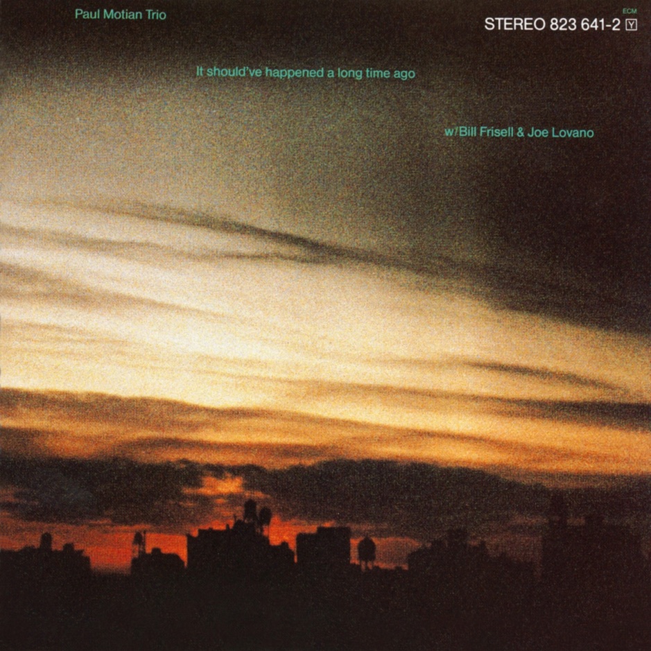 Paul Motian - It Should've Happened a Long Time Ago